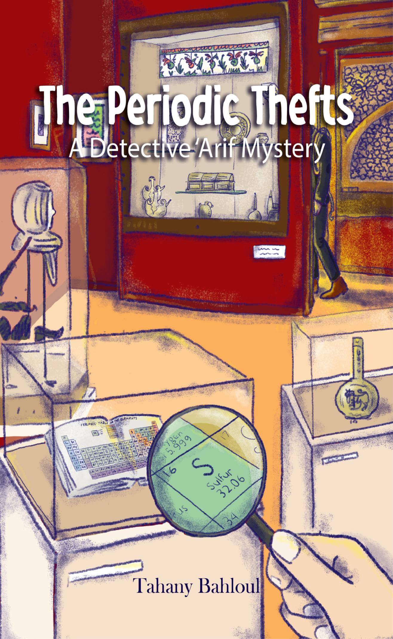 The Periodic Thefts: A Detective ‘Arif Mystery (Revised 2nd Edition)