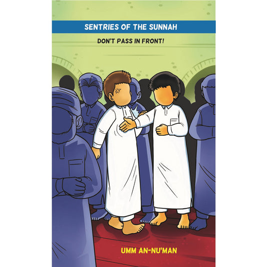 Sentries of the Sunnah: Don't Pass in Front! - Book 3