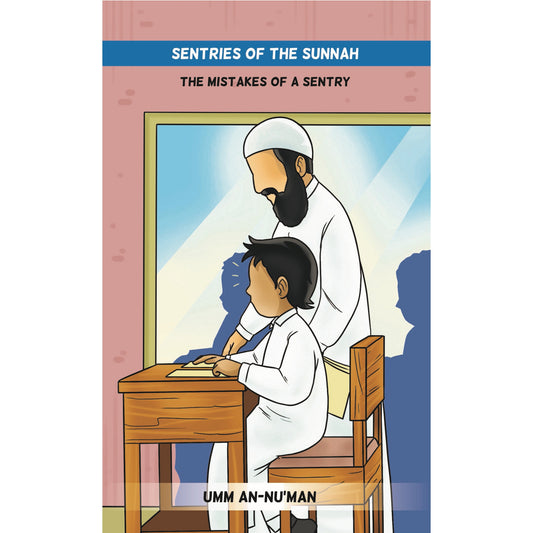 Sentries of the Sunnah: The Mistakes of a Sentry - Book 5